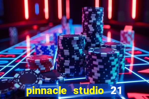 pinnacle studio 21 ultimate download crackeado